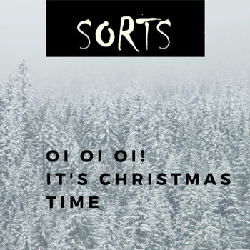 Sorts - Oi Oi Oi! It's Christmas Time