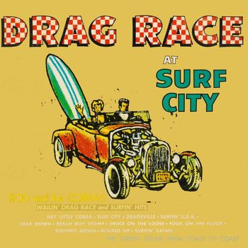 Rod and the Cobras - Drag Race of Surf City (Remastered from the Original Somerset Tapes)