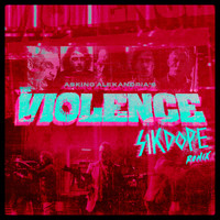Asking Alexandria - The Violence (Sikdope Remix)