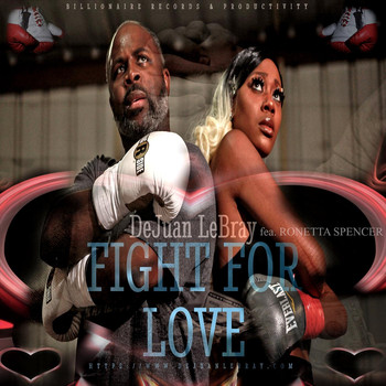 Dejuan Lebray - Fight for Love (feat. Ronetta Spencer)