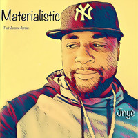 JNYC - Materialistic (feat. Jerome Jorden)