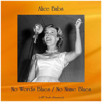 Alice Babs - No Words Blues / No Name Blues (All Tracks Remastered)