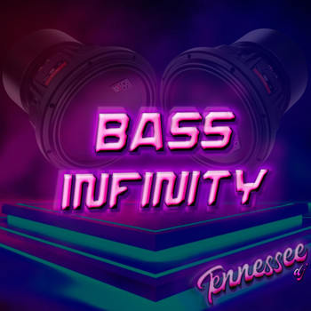 Tennesseedj - Bass Infinity