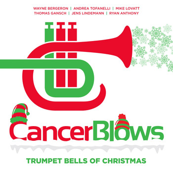Cancerblows Big Band - Trumpet Bells of Christmas (feat. Wayne Bergeron, Andrea Tofanelli, Mike Lovatt, Thomas Gansch, Jens Lindemann & Ryan Anthony)