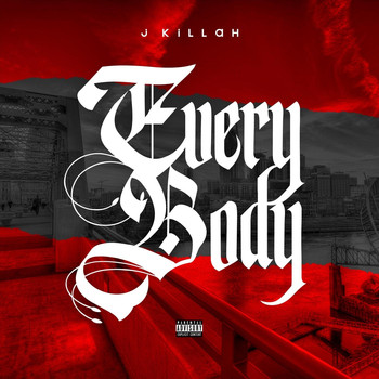 J-Killah - Everybody (Explicit)