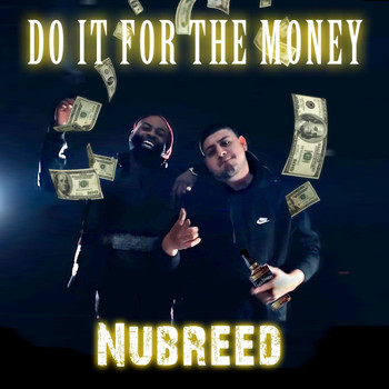 NuBreed - Do It for the Money (Explicit)