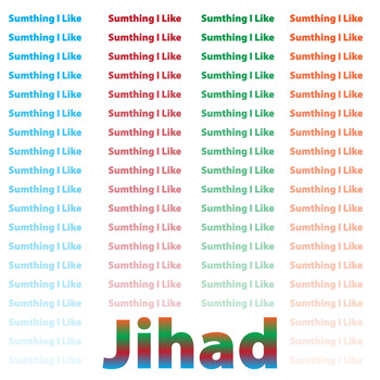 Jihad - Sumthing I Like (Explicit)
