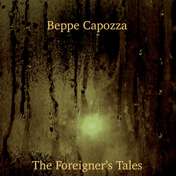 Beppe Capozza - The Foreigner's Tales