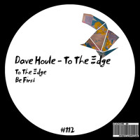 Dave Houle - To the Edge