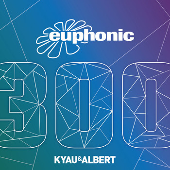 Kyau & Albert - Euphonic 300
