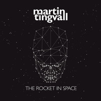 Martin Tingvall - The Rocket in Space (The Rocket III Space Mix)