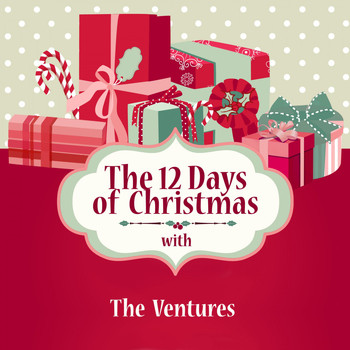 The Ventures - The 12 Days of Christmas with the Ventures
