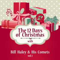 Bill Haley & His Comets - The 12 Days of Christmas with Bill Haley & His Comets, Vol. 1
