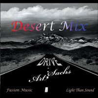 Art Sachs - Desert Mix / Drive