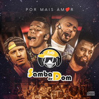 Samba De Dom - Por Mais Amor (Ao Vivo)