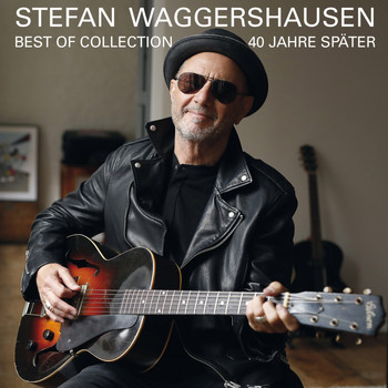 Stefan Waggershausen - 40 Jahre sp??ter Best of Collection