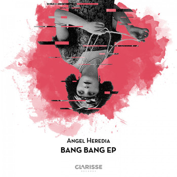 Angel Heredia - Bang Bang EP
