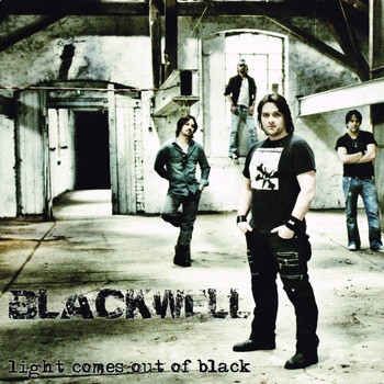 Blackwell - Light Comes out of Black