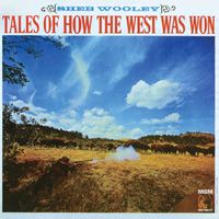 Sheb Wooley - Tales Of How The West Was Won