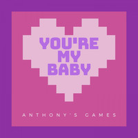 Anthony's Games - You're My Baby (DJ Mario Percali Remix)