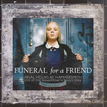 Funeral For A Friend - Final Hours At Hammersmith (Live at the Hammersmith Palais 2006)