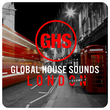 Various Artists - Global House Sounds - London, Vol. 8