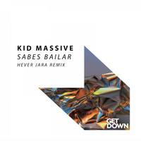Kid Massive - Sabes Bailar (Hever Jara Remix)