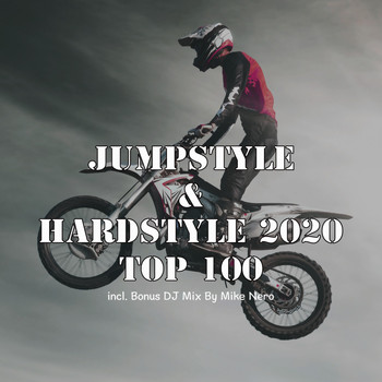 Various Artists - Jumpstyle & Hardstyle 2020 Top 100 (Incl. Bonus DJ Mix by Mike Nero) (Explicit)