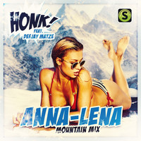 Honk! feat. Deejay Matze - Anna-Lena (Mountain Mix)