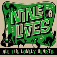 Nine Lives - All the Lonely Hearts