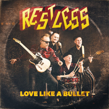 Restless - Love Like a Bullet
