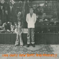 Ian Dury - New Boots and Panties!! (Explicit)