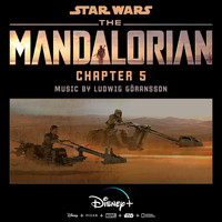 Ludwig Göransson - The Mandalorian: Chapter 5 (Original Score)