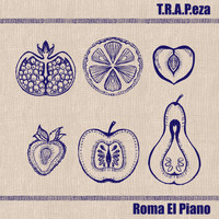 Roma El Piano - T.R.A.P.Eza