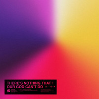 Passion - There’s Nothing That Our God Can’t Do (Live)