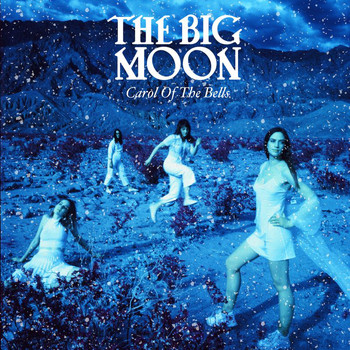 The Big Moon - Carol Of The Bells