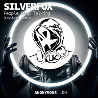 Silverfox - People Keep Talkin (Dubplate Remix)
