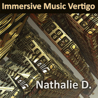 Nathalie D. - Immersive Music Vertigo