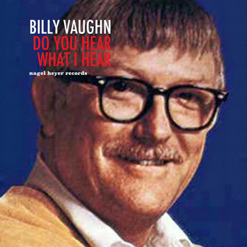 Billy Vaughn - Do You Hear What I Hear