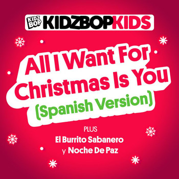 Kidz Bop Kids - All I Want For Christmas Is You (Spanish Version)