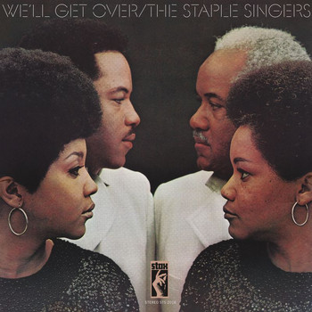 The Staple Singers - We'll Get Over