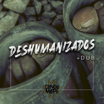 Congomapu - Deshumanizado+dub