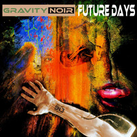 Gravity Noir - Future Days