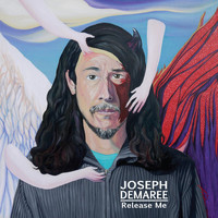 Joseph Demaree - Release Me