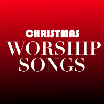 Various Artists - Christmas Worship Songs