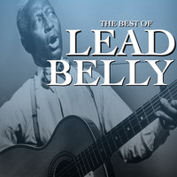 Lead Belly - The Best Of Lead Belly