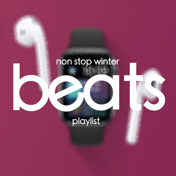 Various Artists - Non Stop Winter Beats Playlist