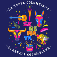 La Tropa Colombiana - Serenata Colombiana