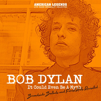 Bob Dylan - BOB DYLAN - IT COULD BE A MYTH