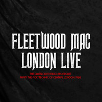 Fleetwood Mac - FLEETWOOD MAC - LONDON LIVE